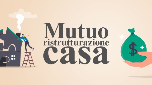 Mutuo per ristrutturazione: come funziona e quando richiederlo Mutuo per ristrutturazione: come funziona e quando richiederlo