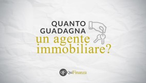 Quanto guadagna un agente immobiliare: lo stipendio medio