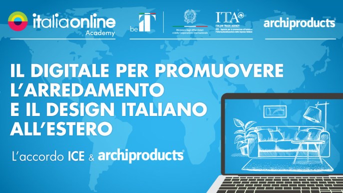 Il digitale per promuovere l’arredamento e il design italiano all’estero. L’accordo Agenzia ICE & Archiproducts