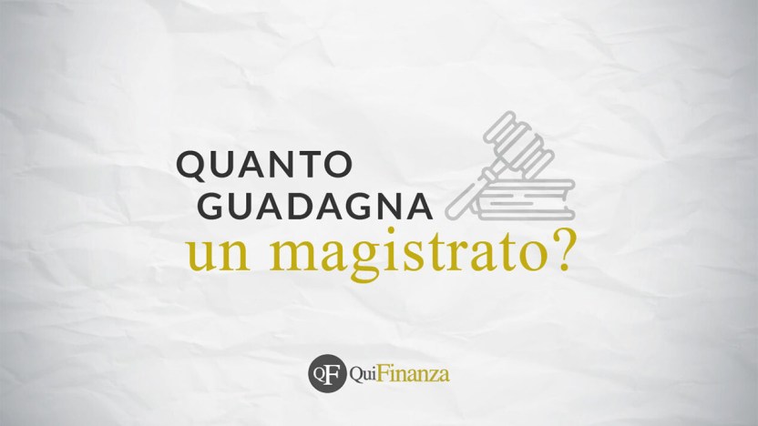 Cosa fa il magistrato e quanto guadagna: lo stipendio in Italia