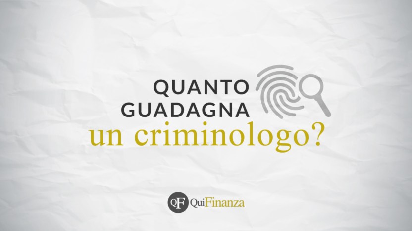 Quanto guadagna un criminologo: lo stipendio
