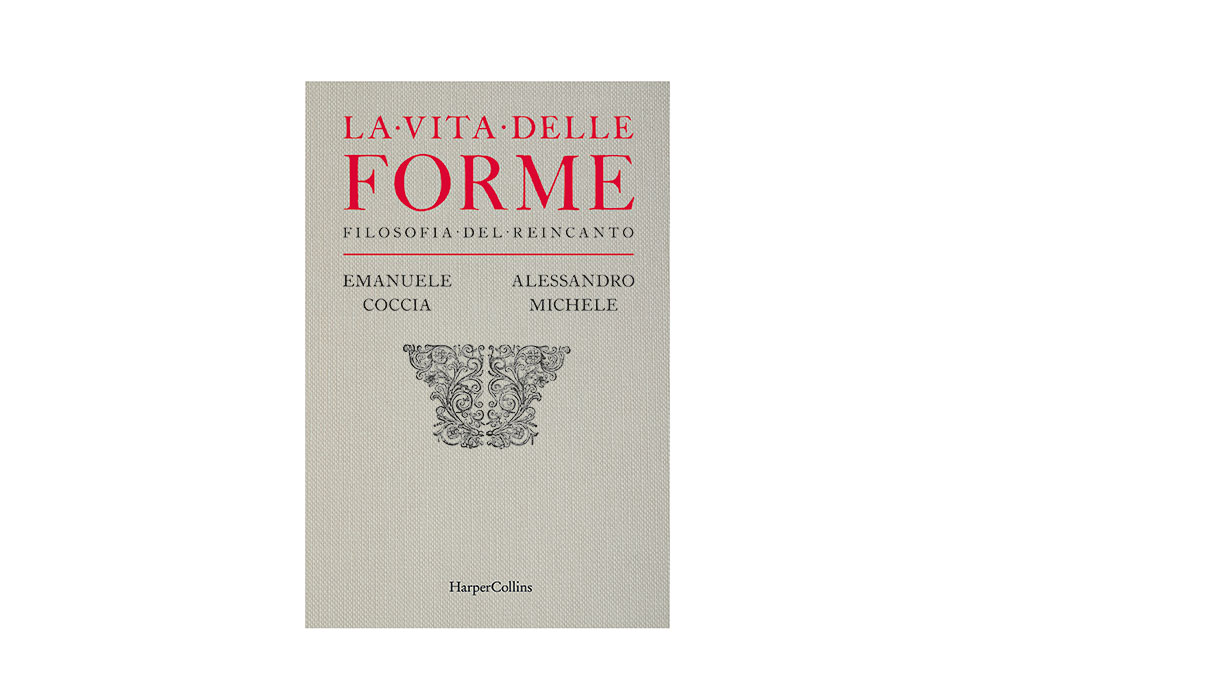 “La vita delle forme”: il nuovo libro di Emanuele Coccia e Alessandro Michele