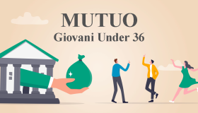 Mutuo per giovani under 36: cos’è e quanto dura