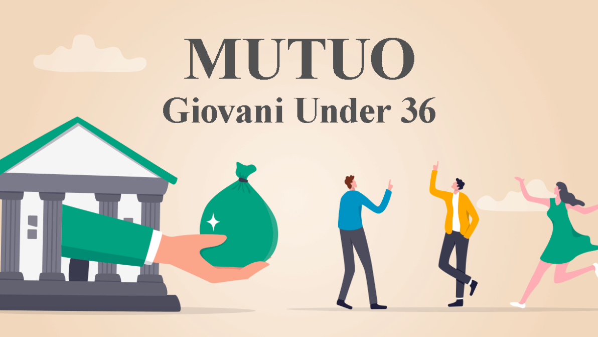 Mutuo per giovani under 36: cos’è e quanto dura