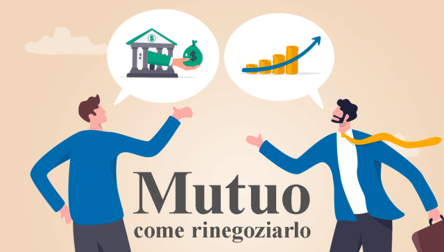 Rinegoziazione del mutuo: cos' e qual  la procedura
