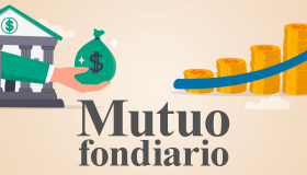 Mutuo fondiario: tutto quello che devi sapere