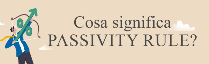 Passivity Passivity rule: cos’è, cosa significa e come funziona