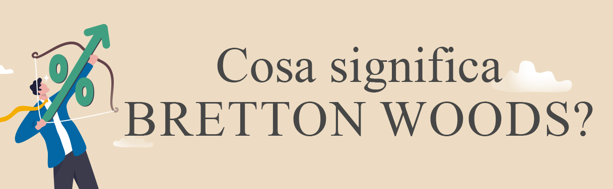 Bretton Woods (accordi/sistema)