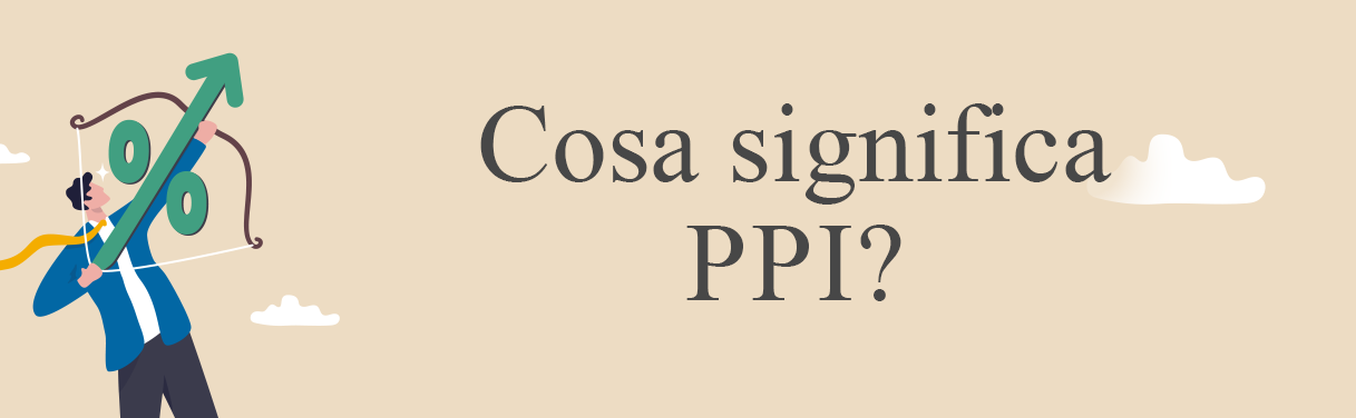 PPI (Indice dei prezzi alla produzione/ Producer Price Index)